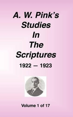 A. W. Pink's Studies in the Scriptures, 1922-23, Vol. 01 of 17 book