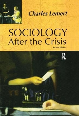 Sociology After the Crisis by Charles C. Lemert