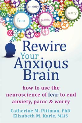 Rewire Your Anxious Brain book