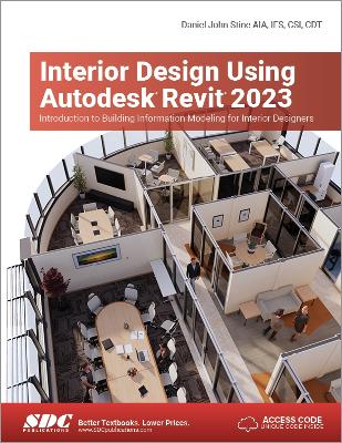Interior Design Using Autodesk Revit 2023: Introduction to Building Information Modeling for Interior Designers book