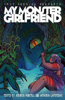 Smut Peddler Presents: My Monster Girlfriend book