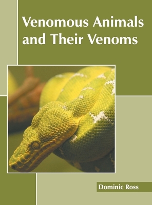 Venomous Animals and Their Venoms book