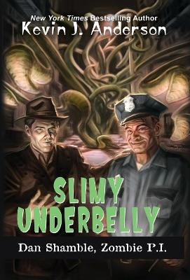 Slimy Underbelly: Dan Shamble, Zombie P.I. book