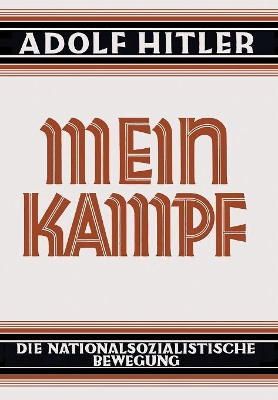 Mein Kampf - Deutsche Sprache - 1925 Ungekürzt: Original German Language Edition: My Struggle - My Battle book