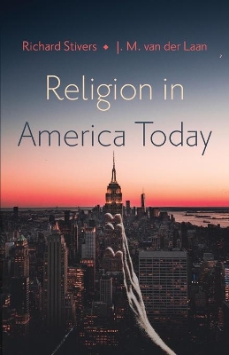 Religion in America Today by Richard Stivers