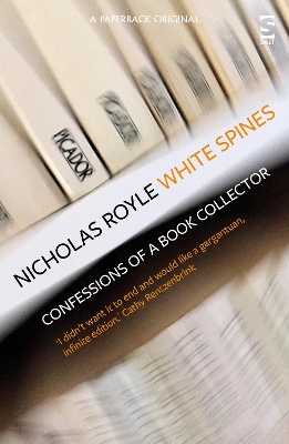 White Spines: Confessions of a Book Collector book