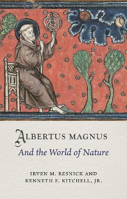 Albertus Magnus and the World of Nature book