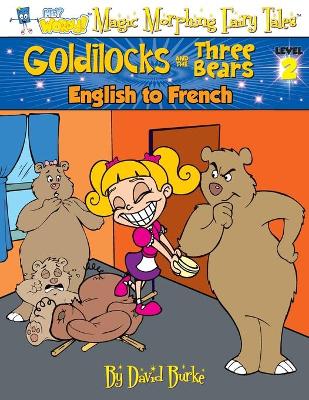 Goldilocks and the Three Bears: English to French, Level 2 book