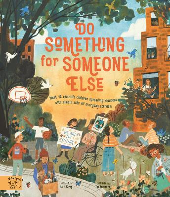 Do Something for Someone Else: Meet 12 Real-life Children Spreading Kindness with Simple Acts of Everyday Activism book