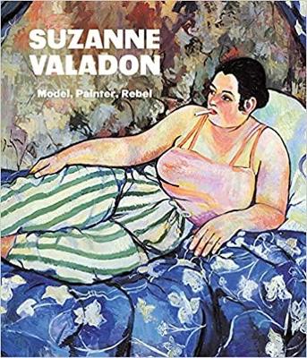 Suzanne Valadon: Model, Painter, Rebel book