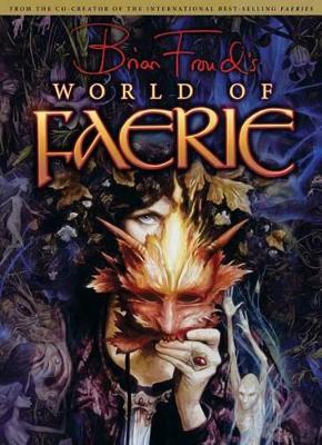 Brian Froud's World of Faerie book
