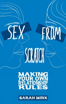 Sex From Scratch by Sarah Mirk