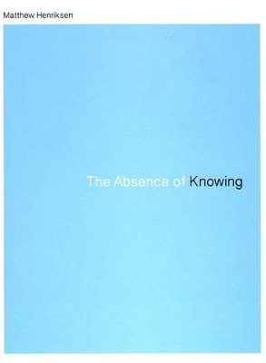 The Absence of Knowing book