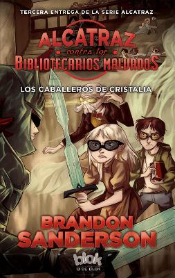 The Los Caballeros de Cristalia / The Knights of Crystallia by Brandon Sanderson