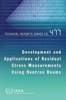 Development and applications of residual stress measurements using neutron beams book