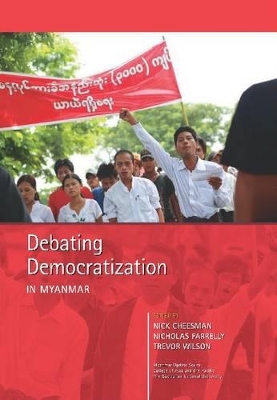 Debating Democratization in Myanmar book