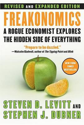 Freakonomics REV Ed by Steven D Levitt