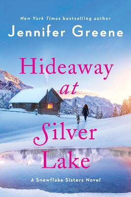 Hideaway at Silver Lake: A Snowflake Sisters Novel book