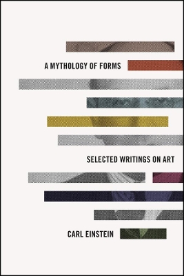 A Mythology of Forms: Selected Writings on Art book