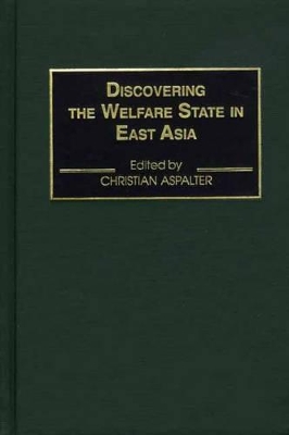 Discovering the Welfare State in East Asia book