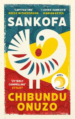 Sankofa: A BBC Between the Covers Book Club Pick and Reese Witherspoon Book Club Pick by Chibundu Onuzo