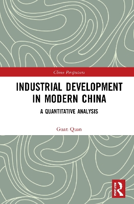 Industrial Development in Modern China: A Quantitative Analysis book