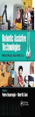 Robotic Assistive Technologies: Principles and Practice book