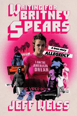 Waiting for Britney Spears: A True Story, Allegedly book