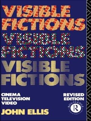 Visible Fictions by John Ellis