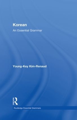 Korean: An Essential Grammar by Young-Key Kim-Renaud