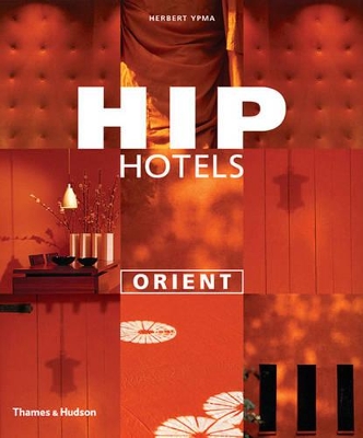 Hip Hotels: Orient book