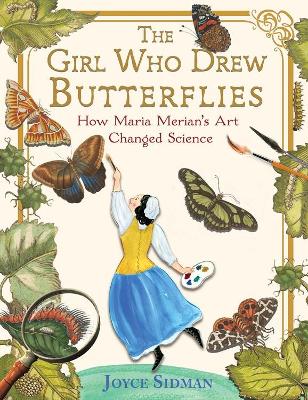 Girl Who Drew Butterflies by Joyce Sidman