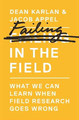 Failing in the Field: What We Can Learn When Field Research Goes Wrong book