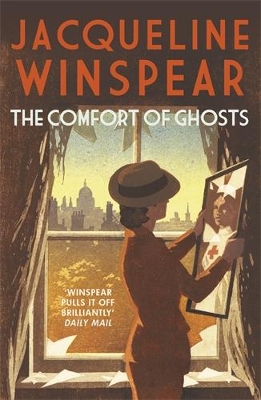 The Comfort of Ghosts: Maisie Dobbs returns for a final time in the bestselling mystery series book