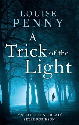 Trick Of The Light by Louise Penny