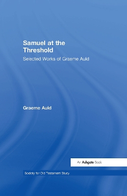 Samuel at the Threshold: Selected Works of Graeme Auld by Graeme Auld