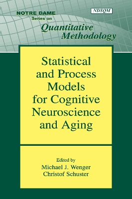 Statistical and Process Models for Cognitive Neuroscience and Aging by Michael J Wenger