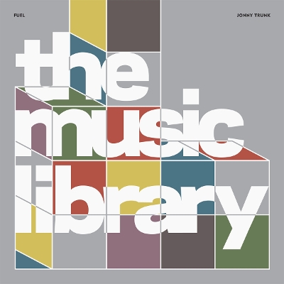 The Music Library: Revised and Expanded by Jonny Trunk