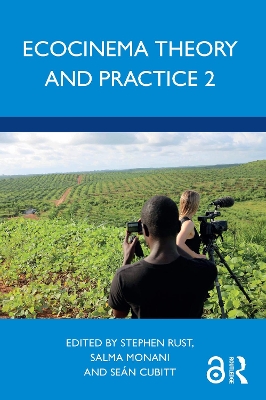 Ecocinema Theory and Practice 2 by Stephen Rust