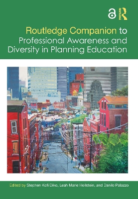 Routledge Companion to Professional Awareness and Diversity in Planning Education by Stephen Kofi Diko