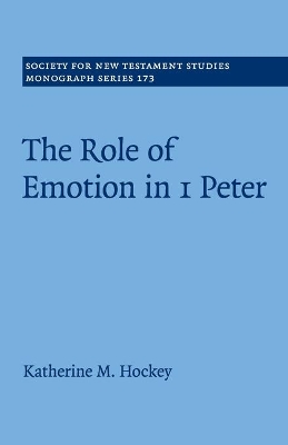 The Role of Emotion in 1 Peter by Katherine M. Hockey