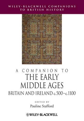 A Companion to the Early Middle Ages by Pauline Stafford