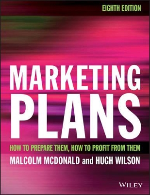Marketing Plans 8E - How to Prepare Them, How to Profit From Them book