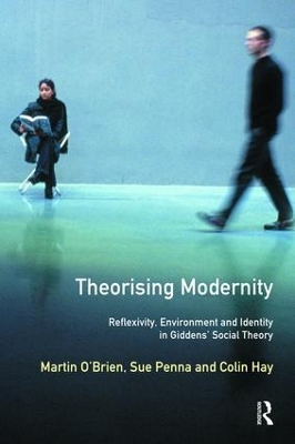 Theorising Modernity by Martin O'Brien