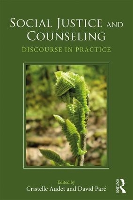 Social Justice and Counseling by Cristelle Audet