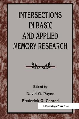 Intersections in Basic and Applied Memory Research by David G. Payne