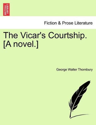 The Vicar's Courtship. [A Novel.] book