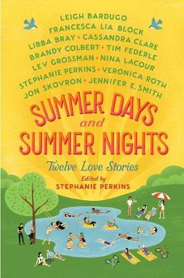 Summer Days and Summer Nights by Stephanie Perkins