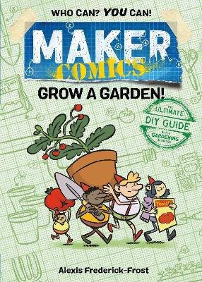 Maker Comics: Grow a Garden! book