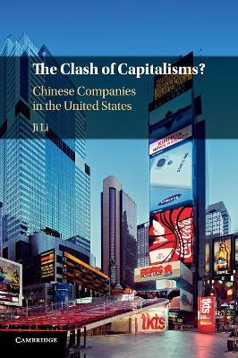 The Clash of Capitalisms?: Chinese Companies in the United States book